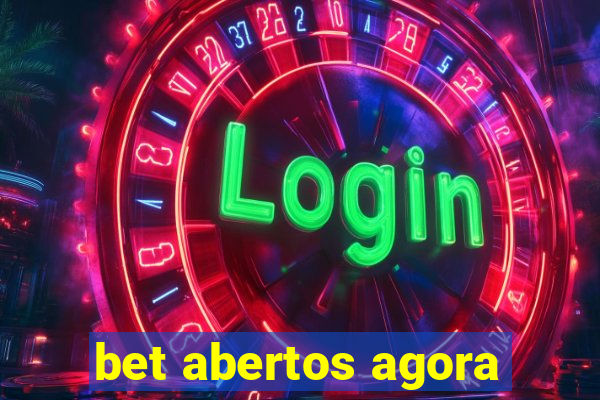 bet abertos agora